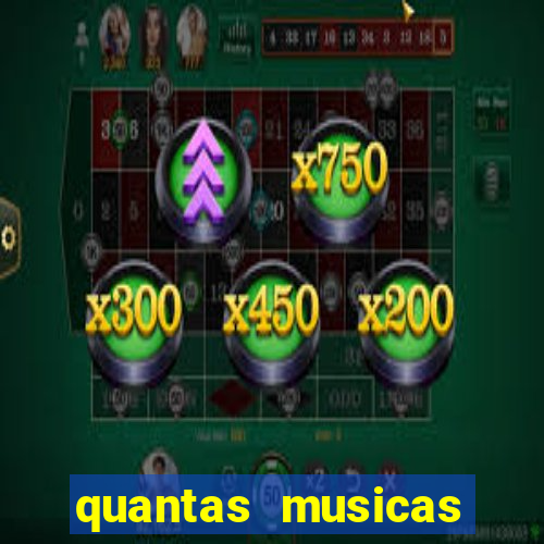 quantas musicas existem no mundo